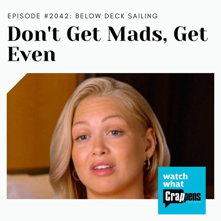 cover art for Below Deck Sailing: Don't Get Mads, Get Even
