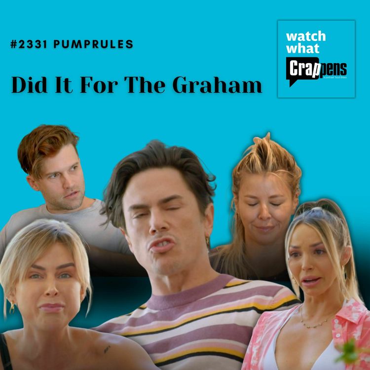 cover art for #2331 PumpRules, Part 2: Did It For The Graham