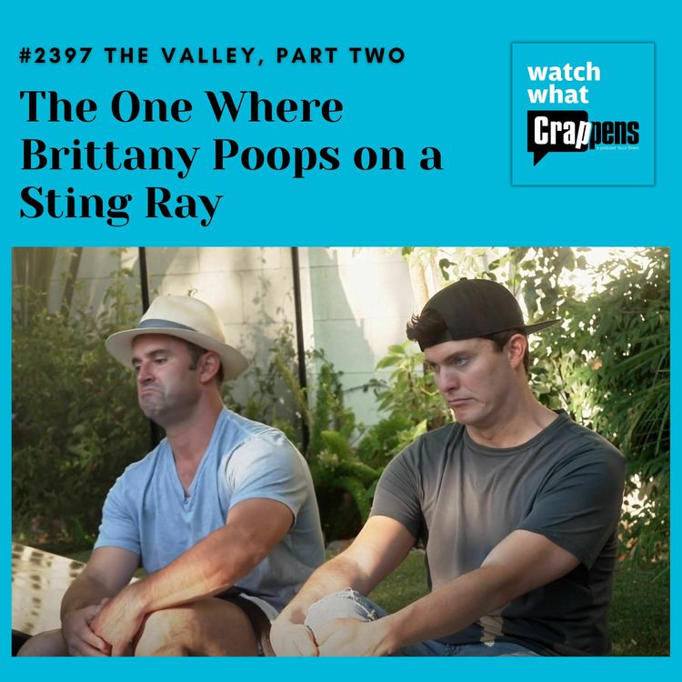 cover art for # 2397 The Valley, Part Two: The One Where Brittany Poops on a Sting Ray