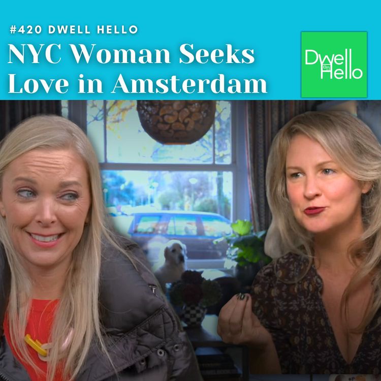 cover art for Dwell # 420 NYC Woman Seeks Love in Amsterdam