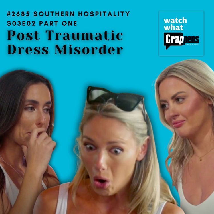 cover art for #2685 Southern Hospitality S03E02 Part One: Post Traumatic Dress Misorder