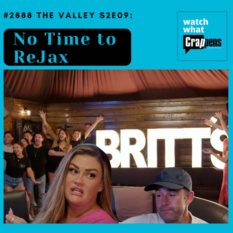 cover art for #2888 The Valley S2E09: No Time to ReJax