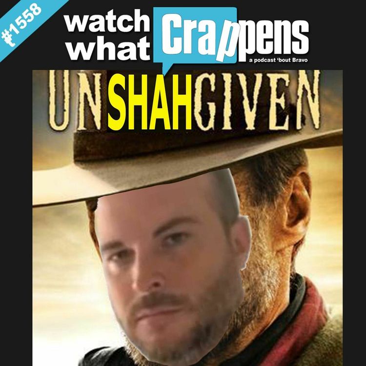cover art for Shahs of Sunset: UnShahGiven