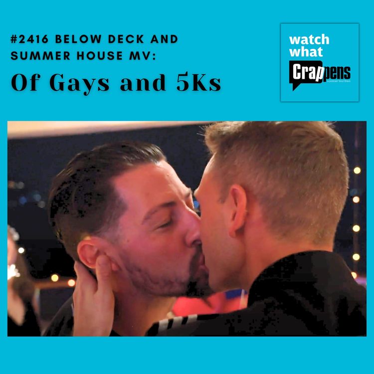 cover art for #2416 Below Deck and Summer House MV: Of Gays and 5Ks