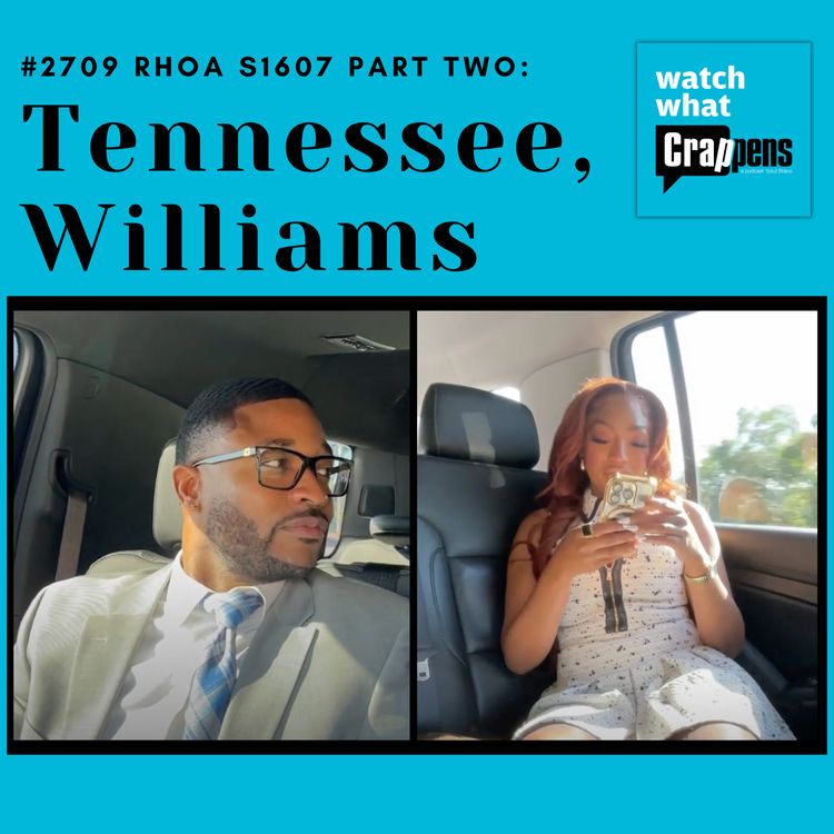 cover art for #2709  RHOA S1607 Part Two: Tennessee, Williams