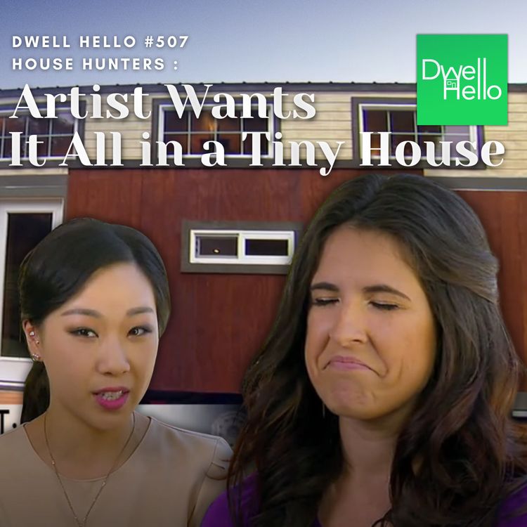 cover art for Dwell Hello #507 Artist Wants It All in a Tiny House