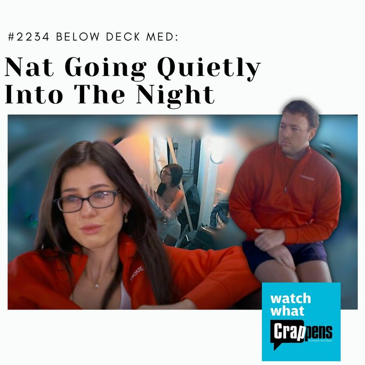 cover art for #2234 Below Deck Med: Nat Going Quietly Into The Night