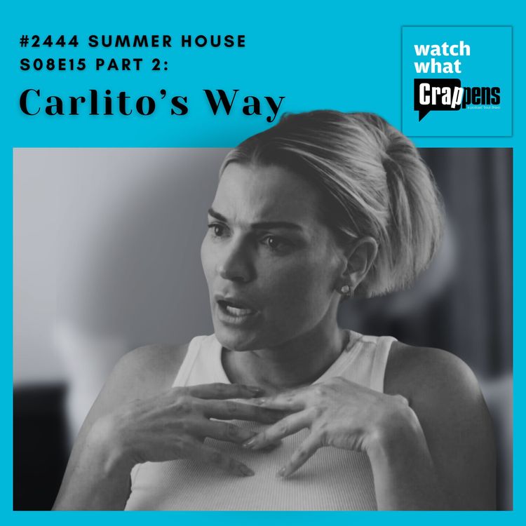 cover art for #2444 Summer House S08E15 Part 2: Carlito’s Way