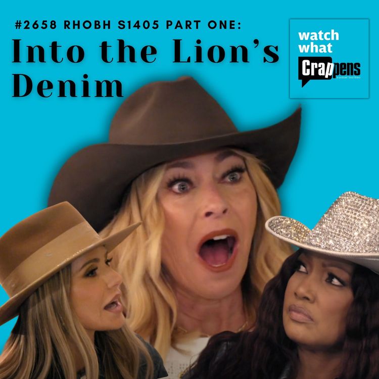 cover art for #2658  RHOBH S1405 Part One:  Into the Lion’s Denim