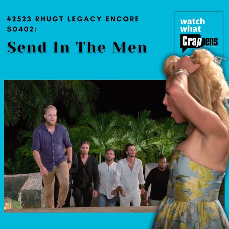 cover art for #2523 RHUGT Legacy Encore: 0402: Send In The Men