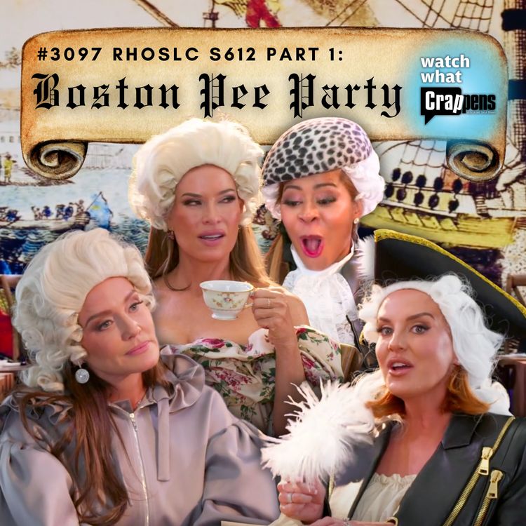 cover art for #3097 RHOSLC S612 Part One: Boston Pee Party