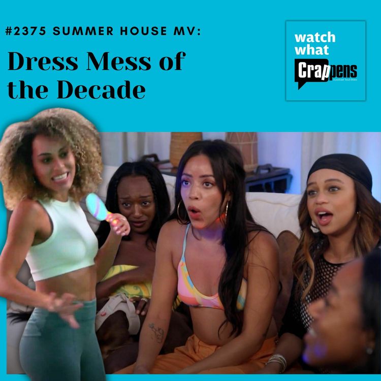 cover art for #2375 Summer House MV: Dress Mess of the Decade