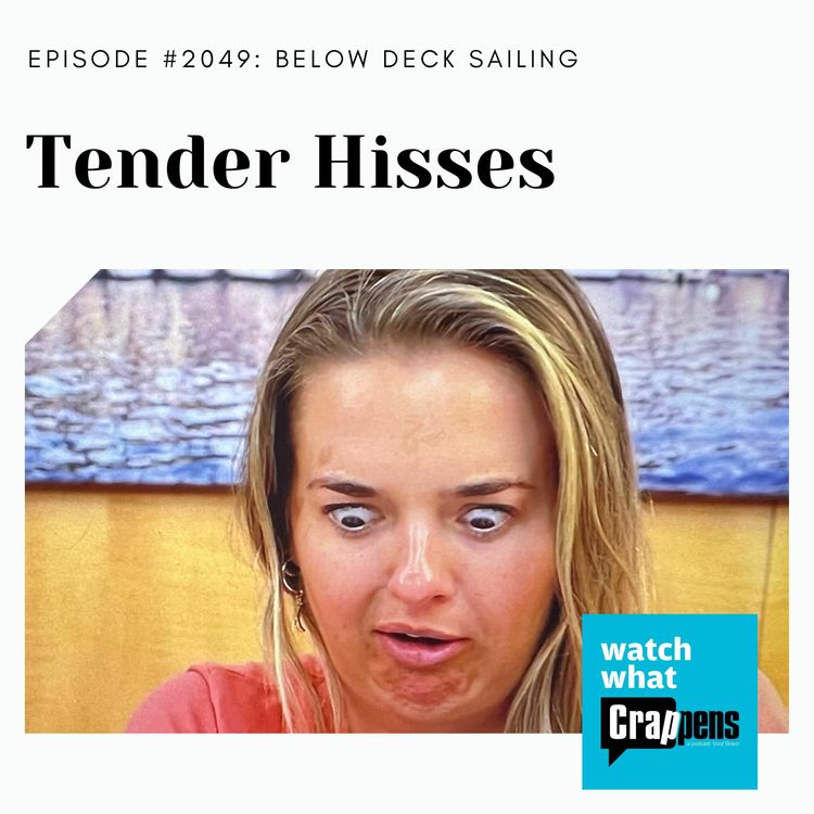 cover art for Below Deck Sailing Yacht: Tender Hisses