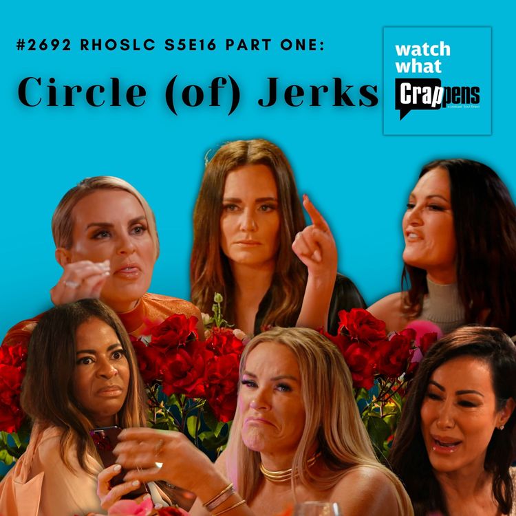 cover art for #2692 RHOSLC S5E16 Part One: Circle (of) Jerks