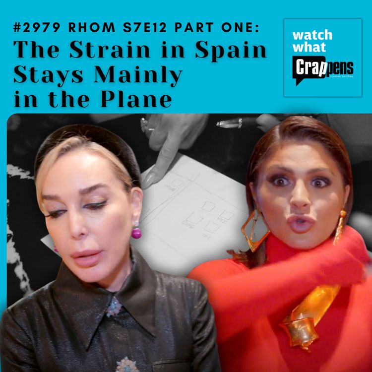 cover art for #2979 RHOM S7E12 Part One: The Strain in Spain Stays Mainly in the Plane