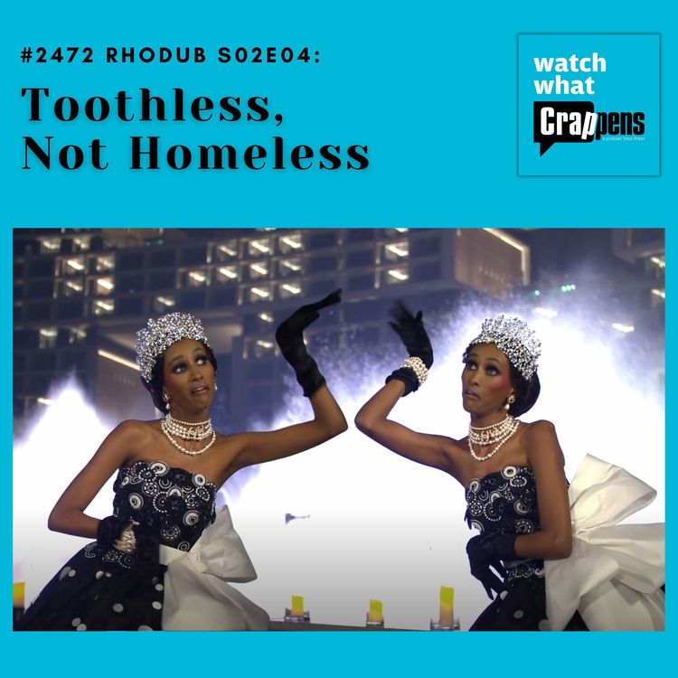 cover art for #2472 RHODub S02E04: Toothless, Not Homeless