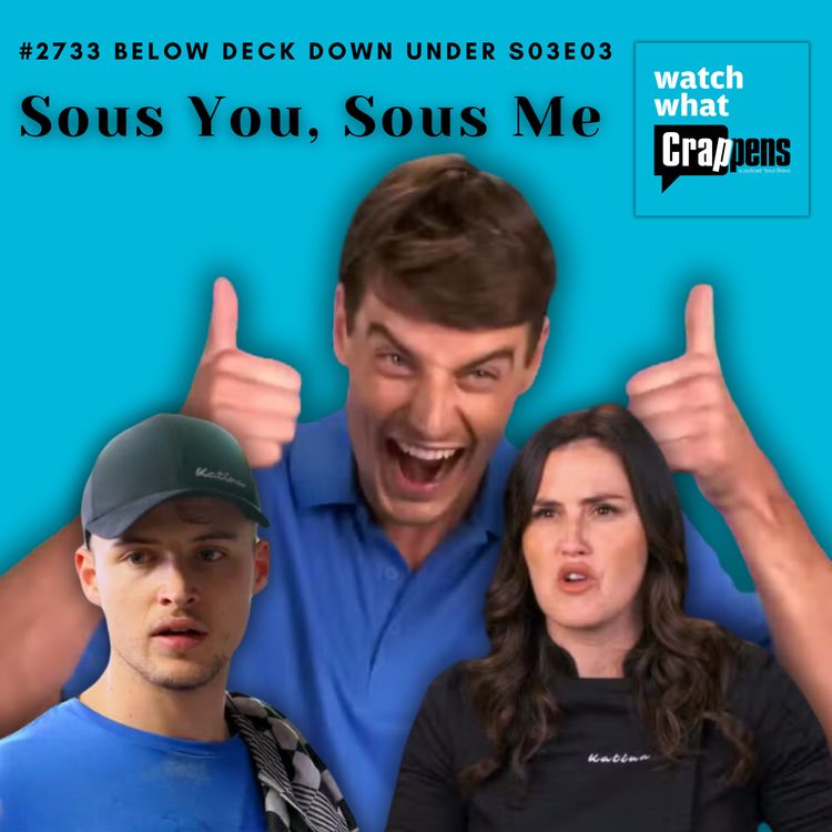cover art for #2733 Below Deck Down Under S03E03: Sous You, Sous Me