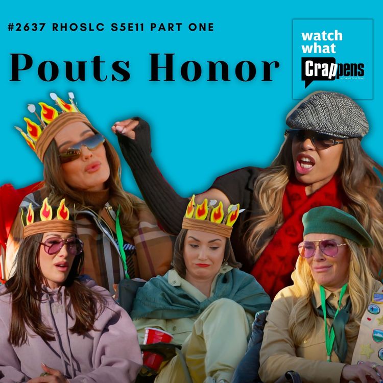 cover art for #2637 RHOSLC S5E11 Part One: Pouts Honor