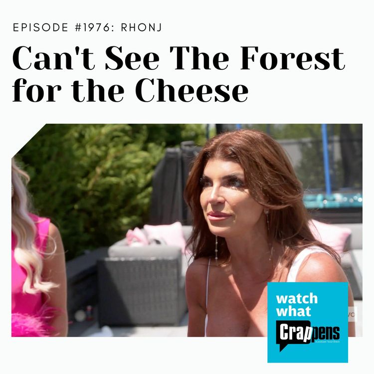 cover art for RHONJ: Can't See The Forest for the Cheese