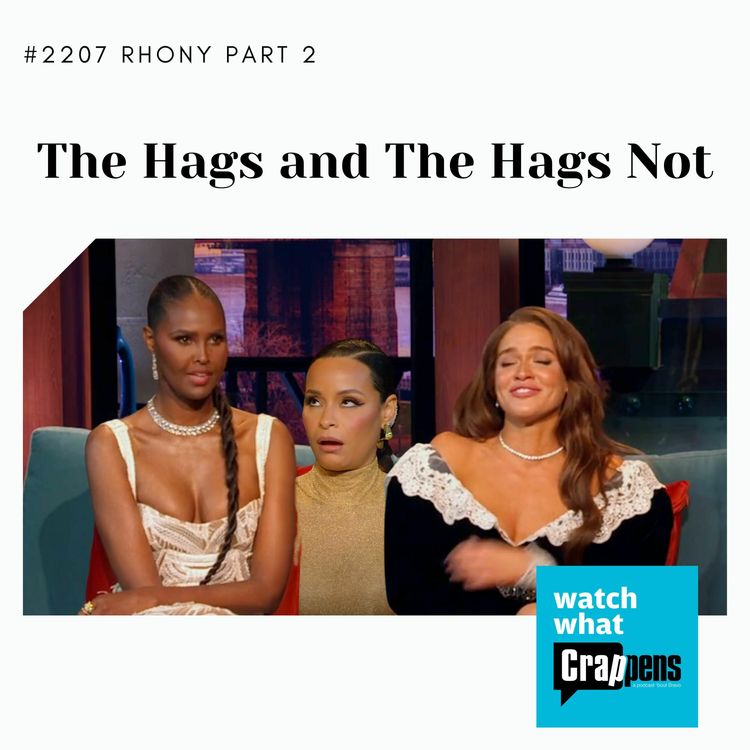 cover art for #2207 RHONY Part 2: The Hags and the Hags Not