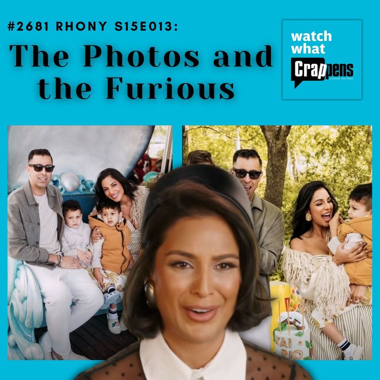 cover art for #2681 RHONY S15E013: The Photos and the Furious