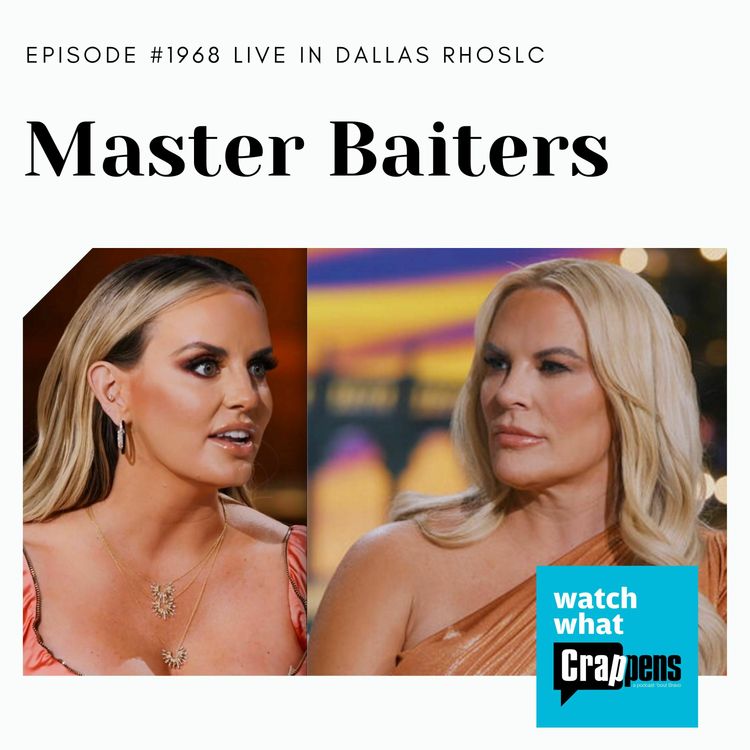 cover art for Live in Dallas #RHOSLC: Master Baiters