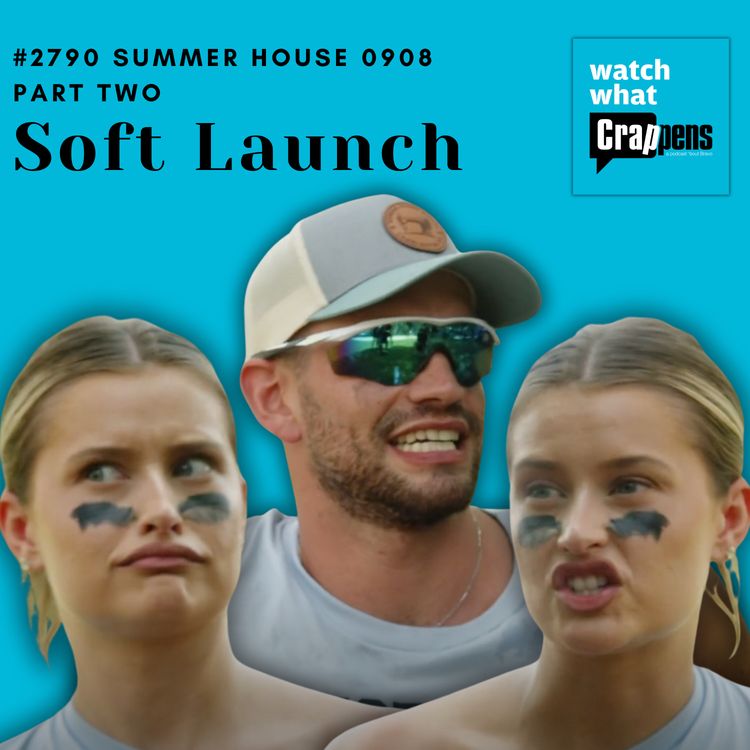 cover art for #2790 Summer House 0908 Part Two:  Soft Launch