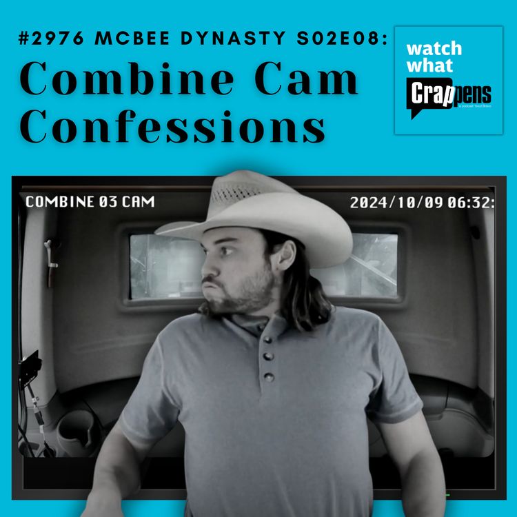 cover art for #2976  McBee Dynasty S02E08: Combine Cam Confessions