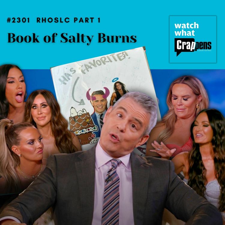 cover art for #2301 RHOSLC, Part One: Book of Salty Burns