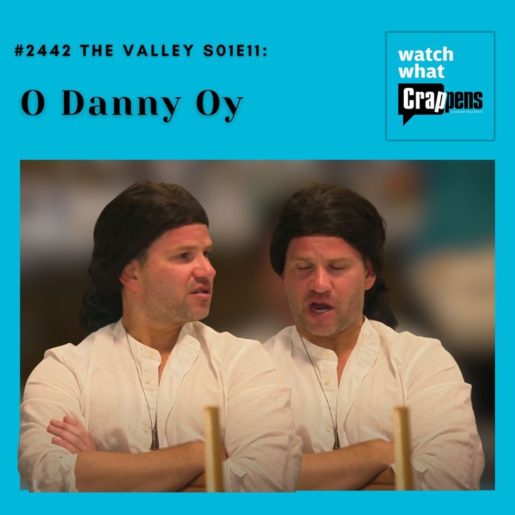 cover art for #2442  The Valley S01E11: O Danny Oy