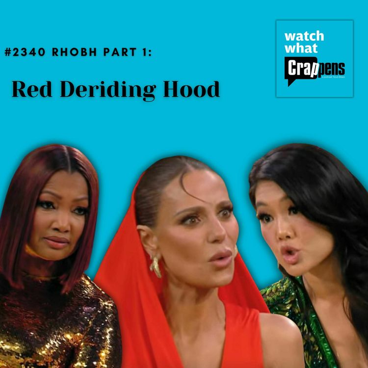 cover art for #2340 RHOBH Part 1: Red Deriding Hood
