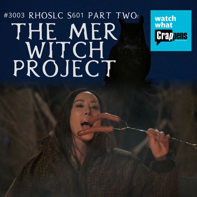 cover art for #3003 RHOSLC S601 Part Two: The Mer Witch Project