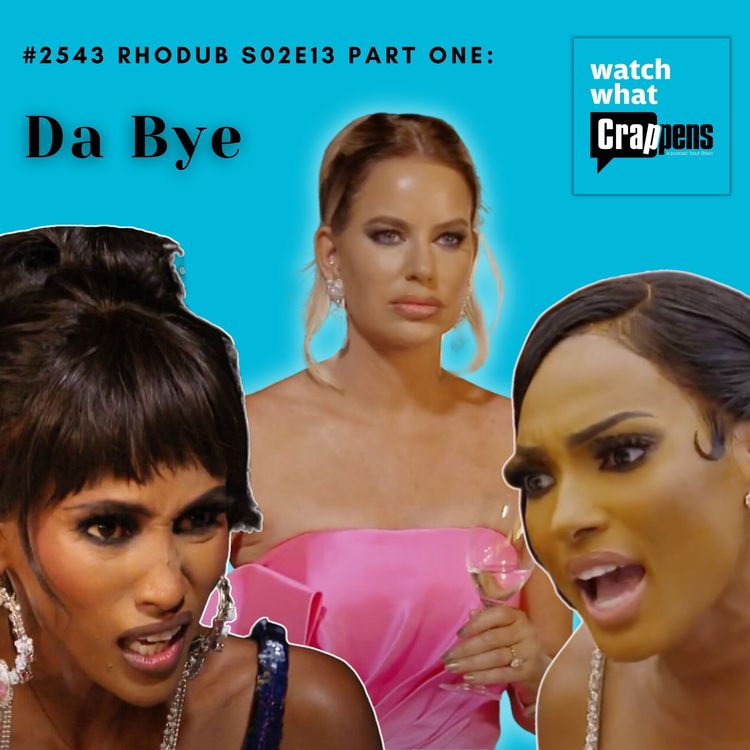 cover art for #2543 RHODub S02E13 Part One: Da Bye