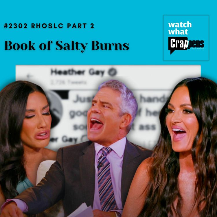 cover art for #2302 RHOSLC, Part Two: Book of Salty Burns