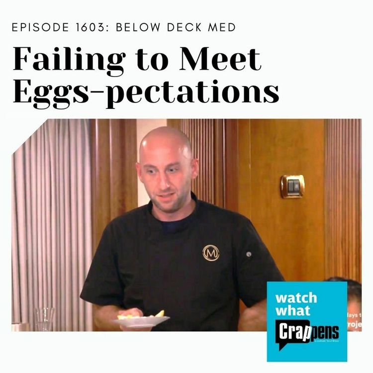 cover art for BelowDeckMed: Failing to Meet Eggs-pectations