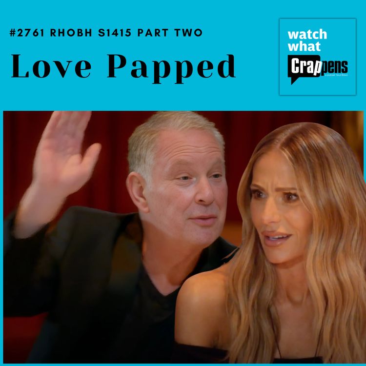 cover art for #2761 RHOBH S1415 Part Two: Love Papped
