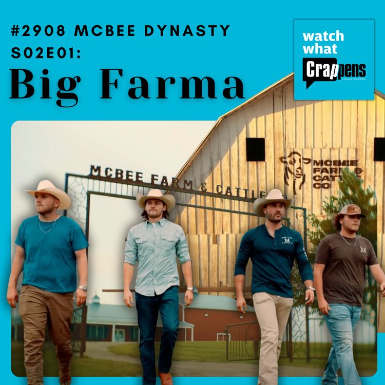 cover art for #2908 McBee Dynasty S02E01: Big Farma