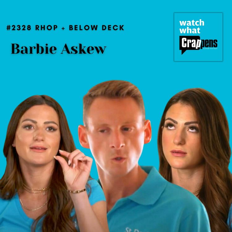 cover art for #2328 RHOP + Below Deck: Barbie Askew