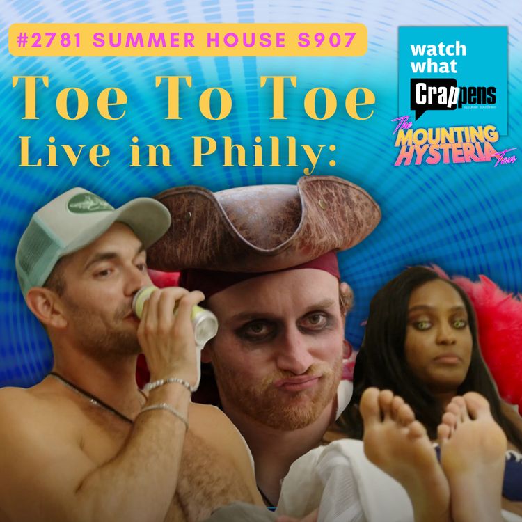 cover art for #2781 Summer House S907 Live in Philly: Toe To Toe