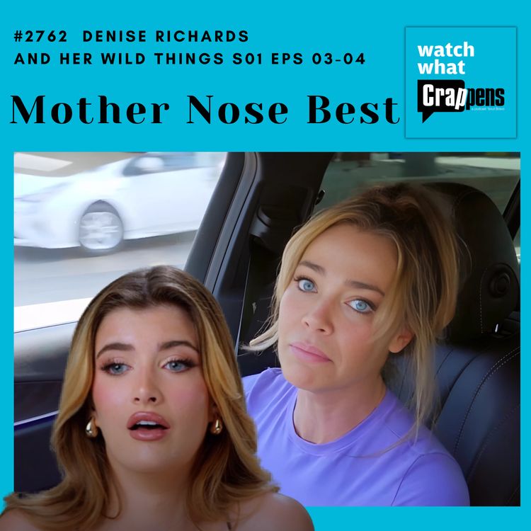 cover art for #2762 Denise Richards and her Wild Things S0103-04: Mother Nose Best