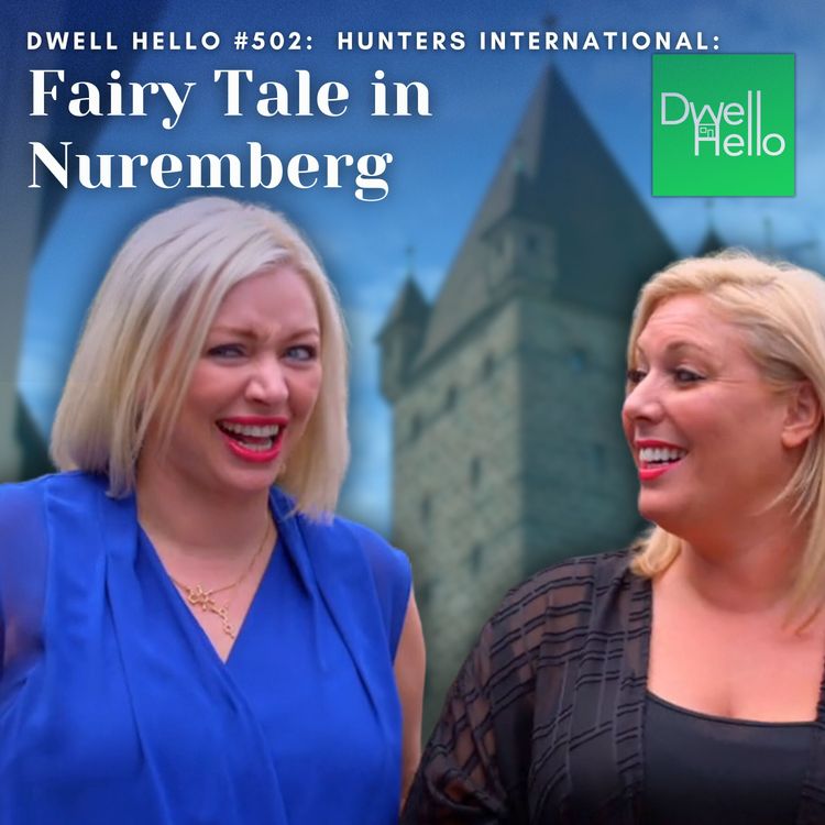 cover art for Dwell Hello #502: Hunters International:  S111 E4: Fairy Tale in Nuremberg