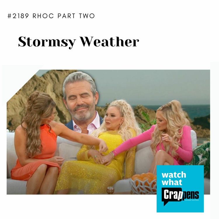cover art for #2189 RHOC Part Two: Stormsy Weather