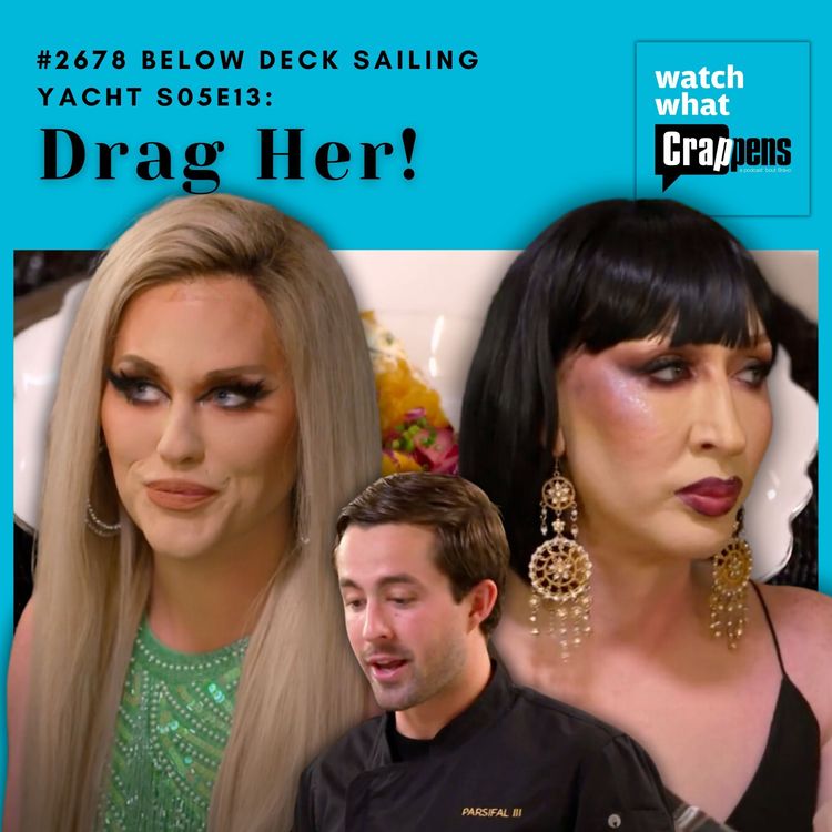 cover art for #2678 Below Deck Sailing Yacht S05E13: Drag Her!