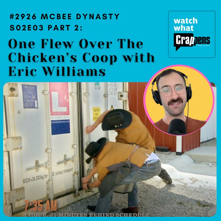 cover art for #2926  McBee Dynasty S02E03 Part 2: One Flew Over The Chicken’s Coop with Eric Williams
