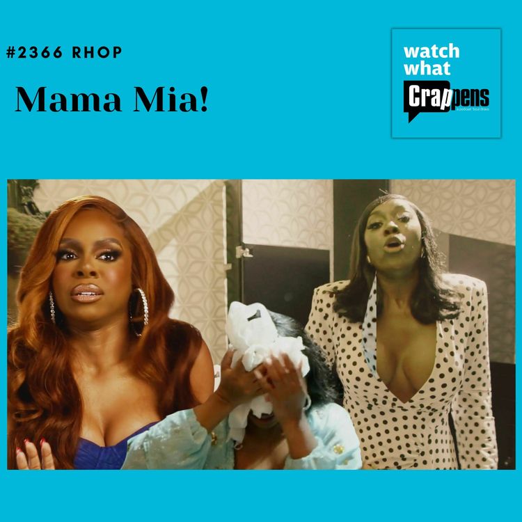 cover art for #2366 RHOP, Part 2: Mama Mia!