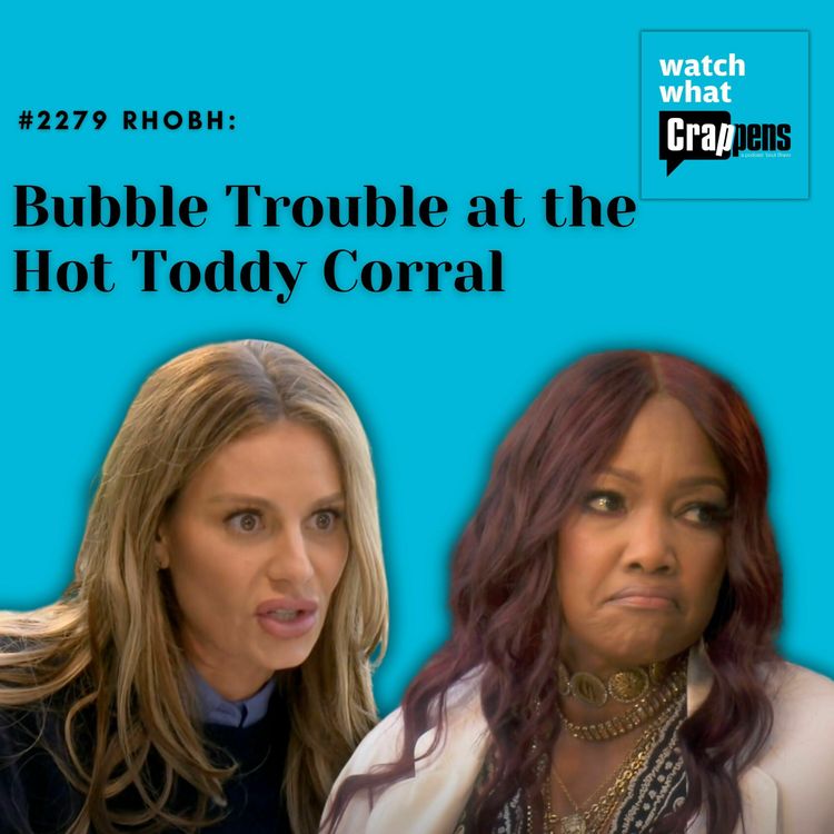 cover art for #2279 RHOBH: Bubble Trouble at the Hot Toddy Corral