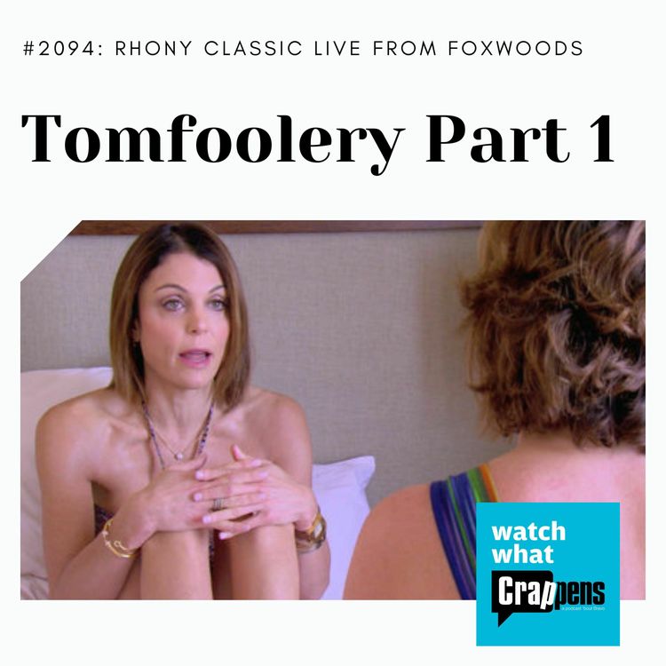 cover art for RHONY Classic Live From Foxwoods: Tomfoolery Part 1