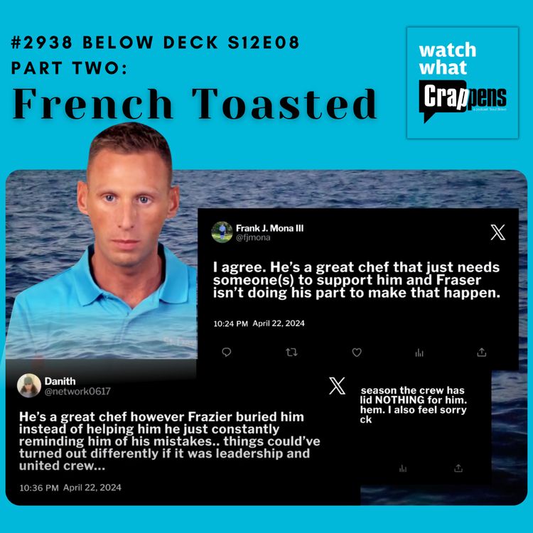 cover art for #2938 Below Deck S12E08 Part 2: French Toasted