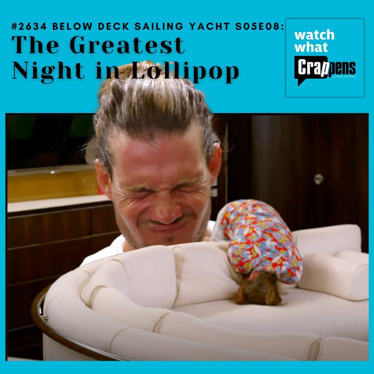 cover art for #2634 Below Deck Sailing Yacht S05E08: The Greatest Night in Lollipop