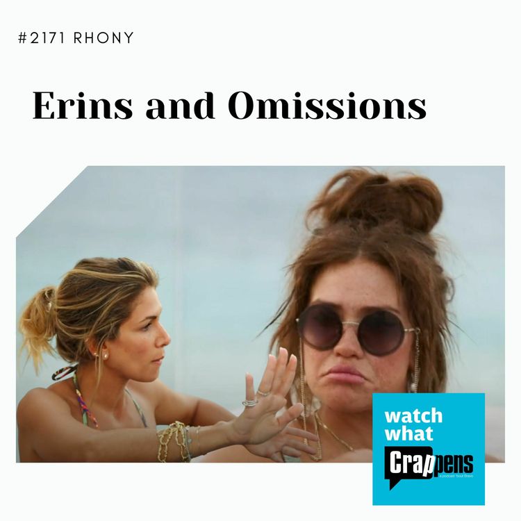 cover art for #2171 RHONY: Erins and Omissions